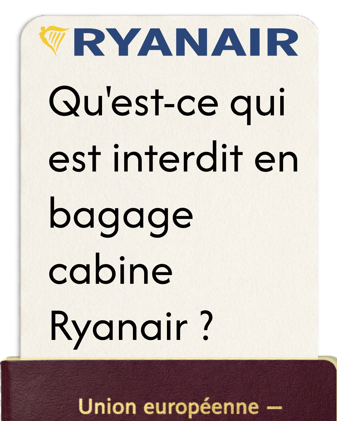 Qu'est-ce qui est interdit en bagage cabine Ryanair ?