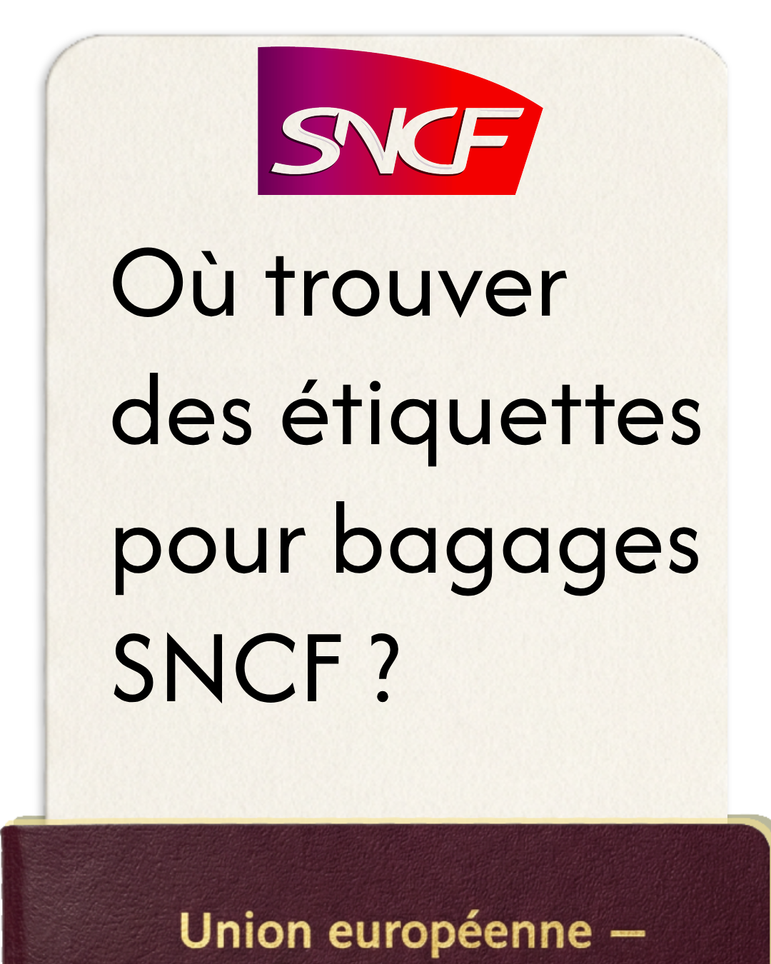Où trouver des étiquettes pour bagages SNCF ?